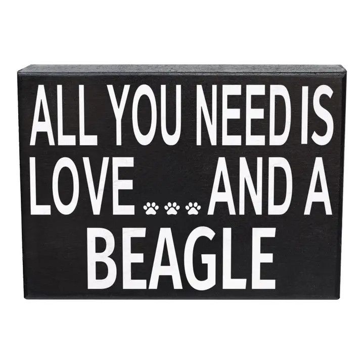 BLOCK SIGN ALL YOU NEED IS LOVE AND A BEAGLE