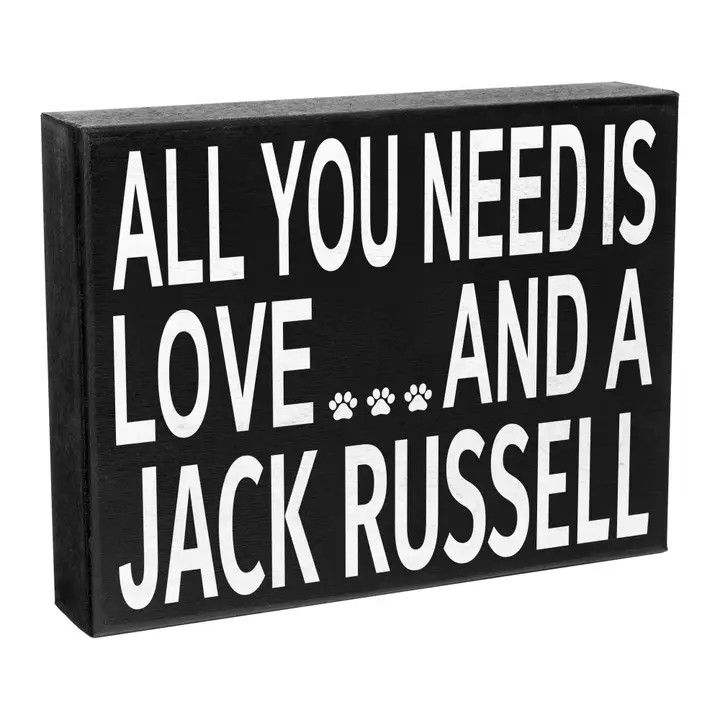 BLOCK SIGN ALL YOU NEED IS LOVE AND A JACK RUSSELL
