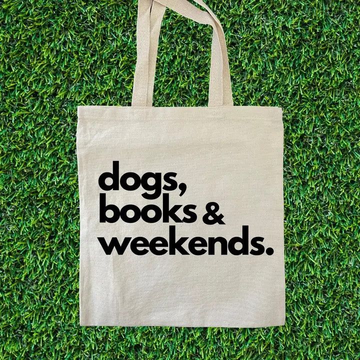 TOTE BAG CANVAS DOGS BOOKS WEEKENDS