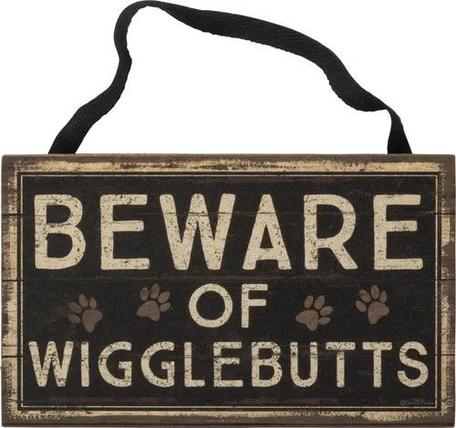 HANGING SIGN BEWARE OF WIGGLEBUTTS