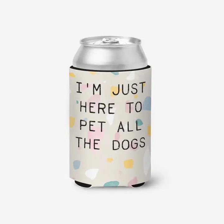 COOZIE STANDARD I'M JUST HERE TO PET ALL THE DOGS