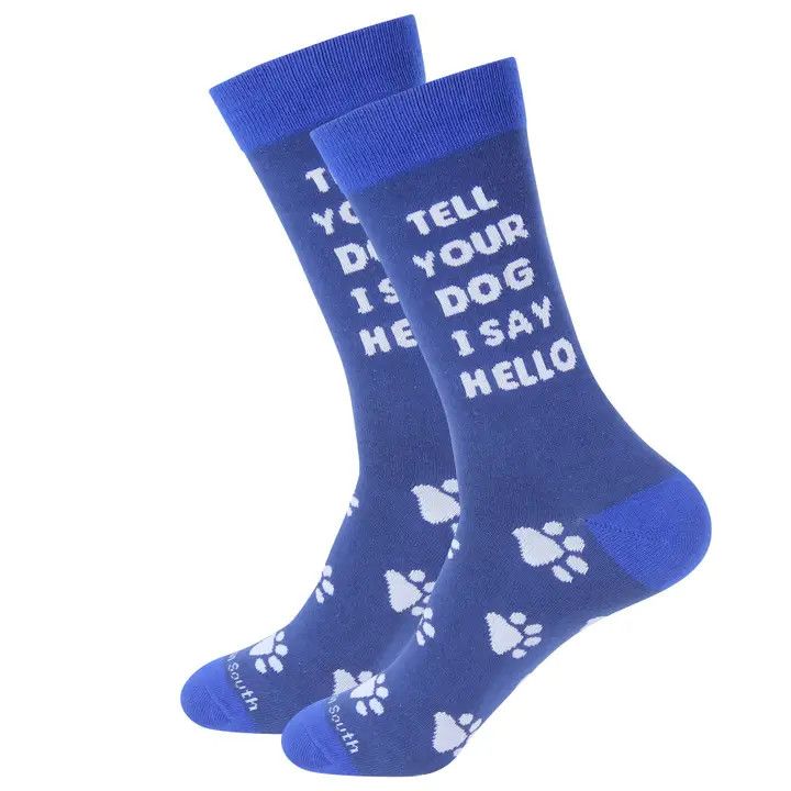 SOCKS TELL YOUR DOG I SAY HELLO