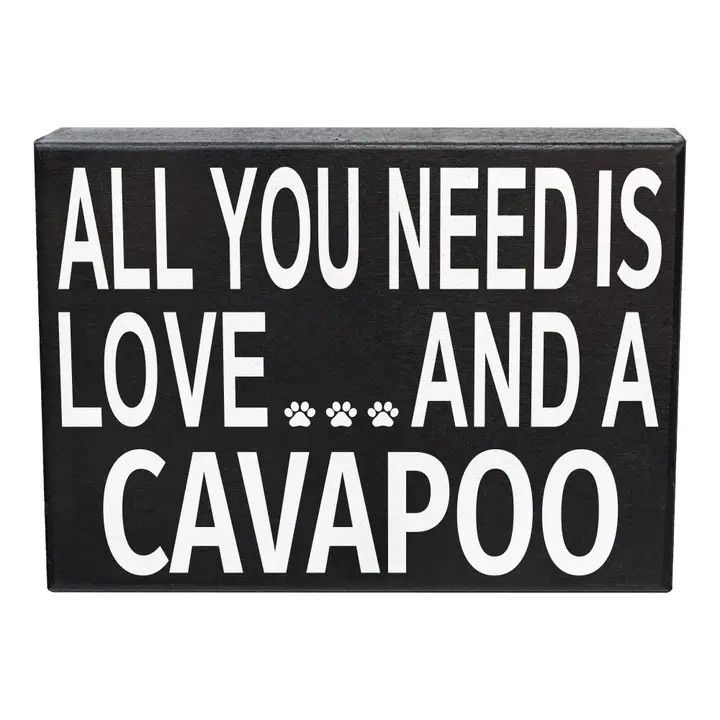 BLOCK SIGN ALL YOU NEED IS LOVE AND A CAVAPOO