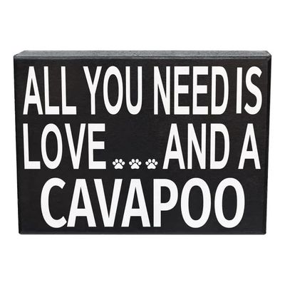 BLOCK SIGN ALL YOU NEED IS LOVE AND A CAVAPOO