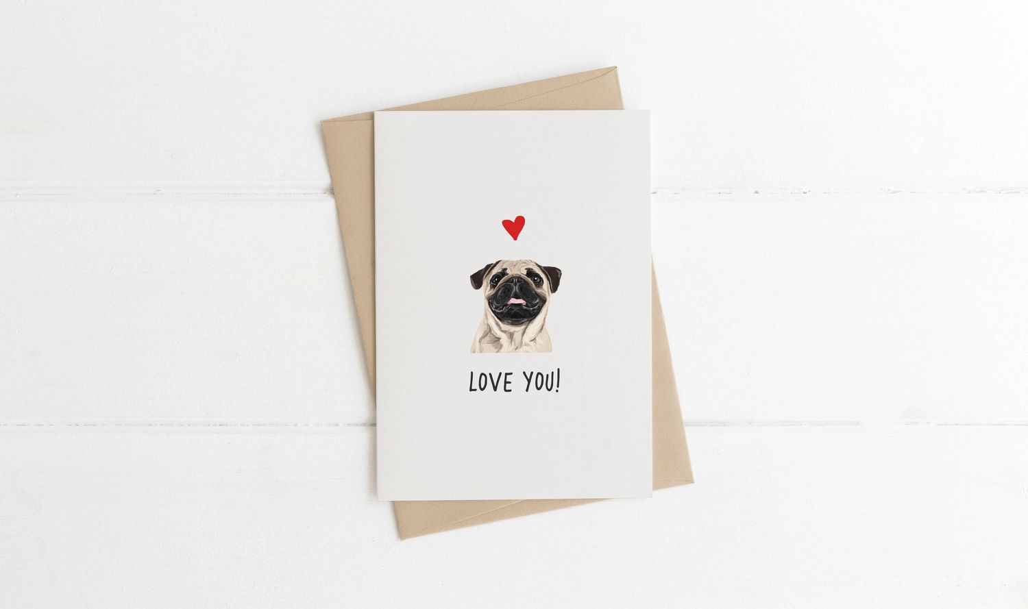 CARD LOVE YOU FROM THE DOG - PUG