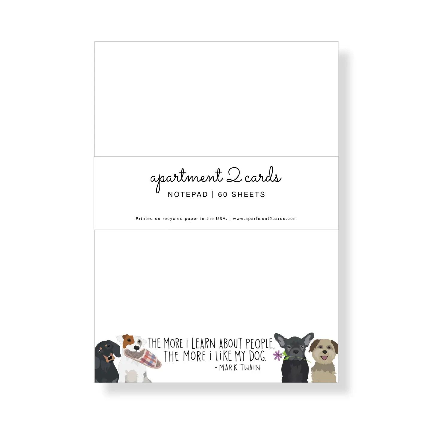 NOTEPAD THE MORE I LIKE MY DOGS