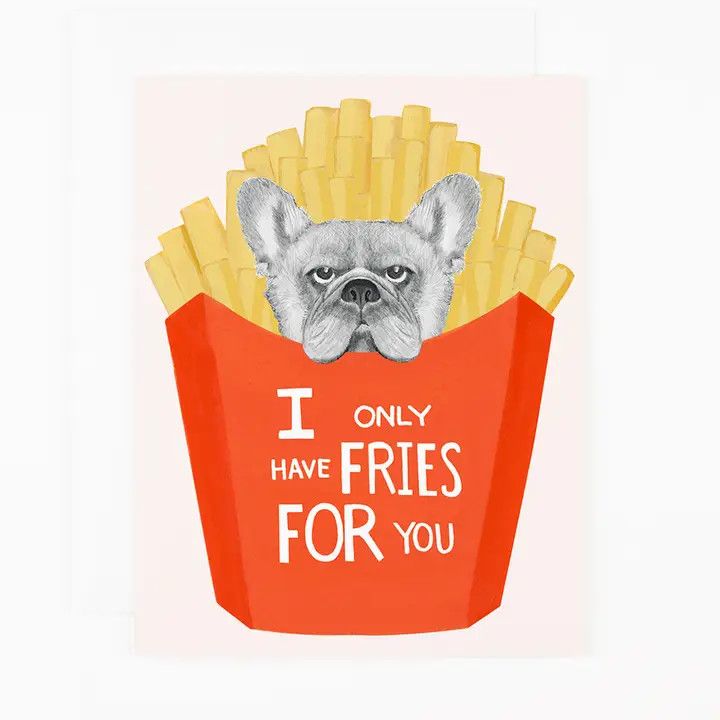 GREETING CARD FRENCHIE FRIES