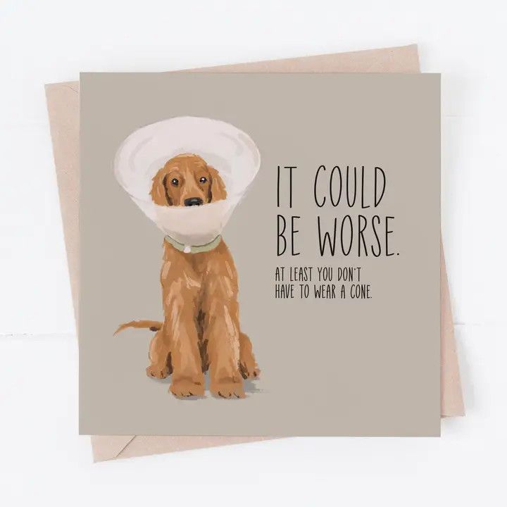 GET WELL SOON CARD IT COULD BE WORSE