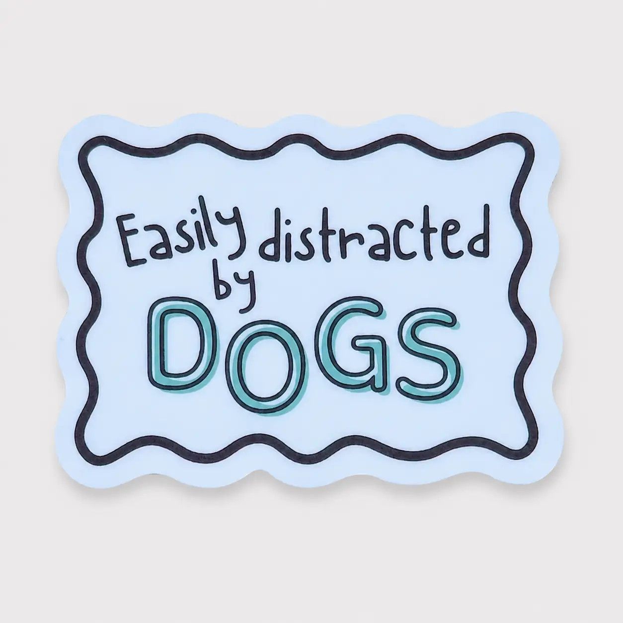 NOVELTY STICKER EASILY DISTRACTED BY DOGS GREEN