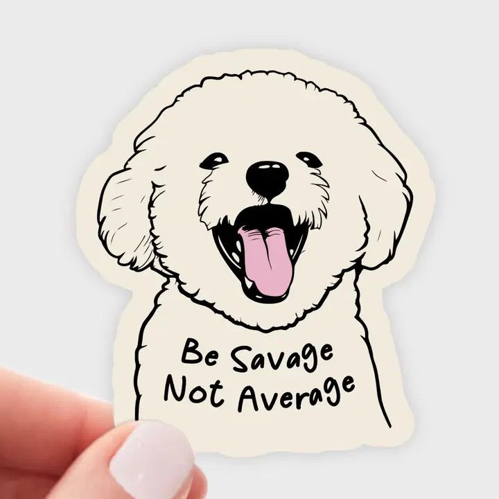 NOVELTY STICKER BE SAVAGE NOT AVERAGE