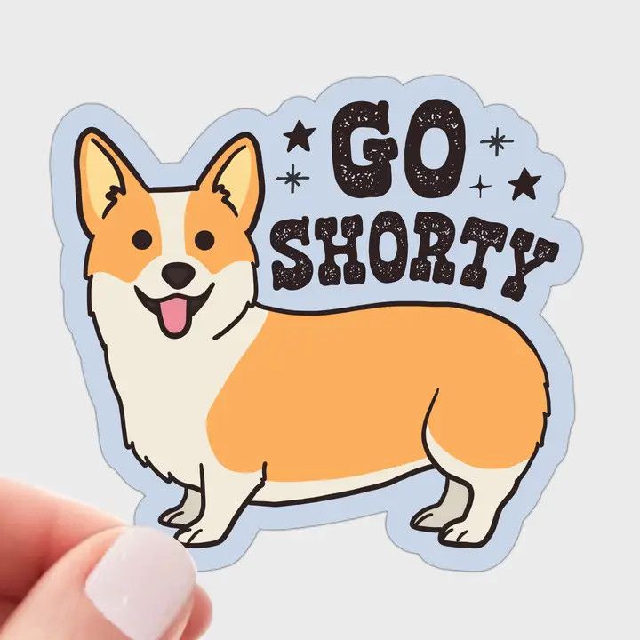 NOVELTY STICKER GO SHORTY CORGI