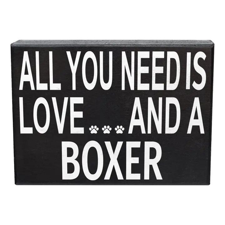 BLOCK SIGN ALL YOU NEED IS LOVE AND A BOXER