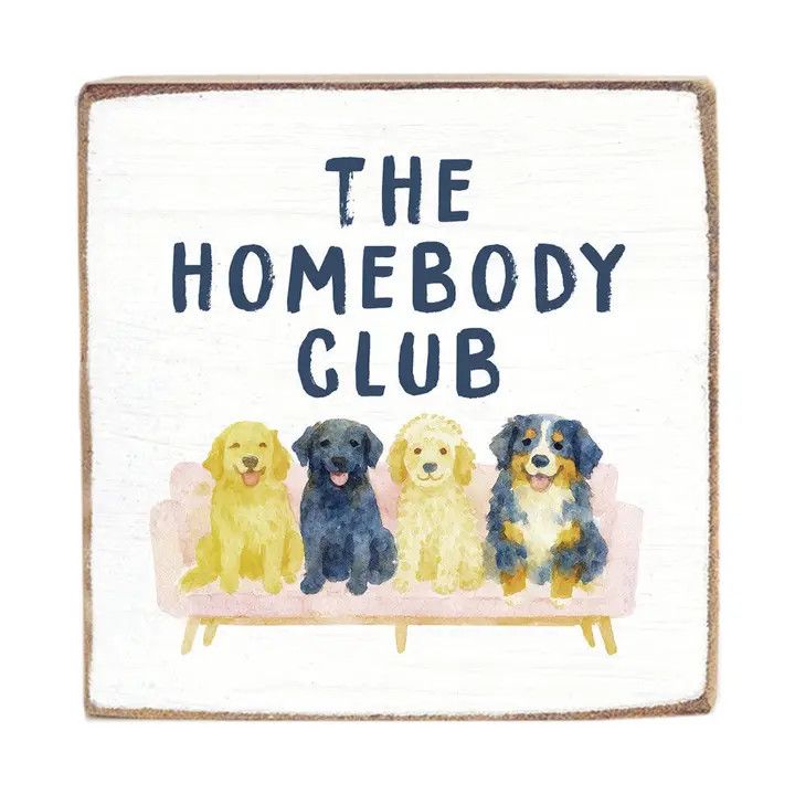BLOCK SIGN THE HOMEBODY CLUB