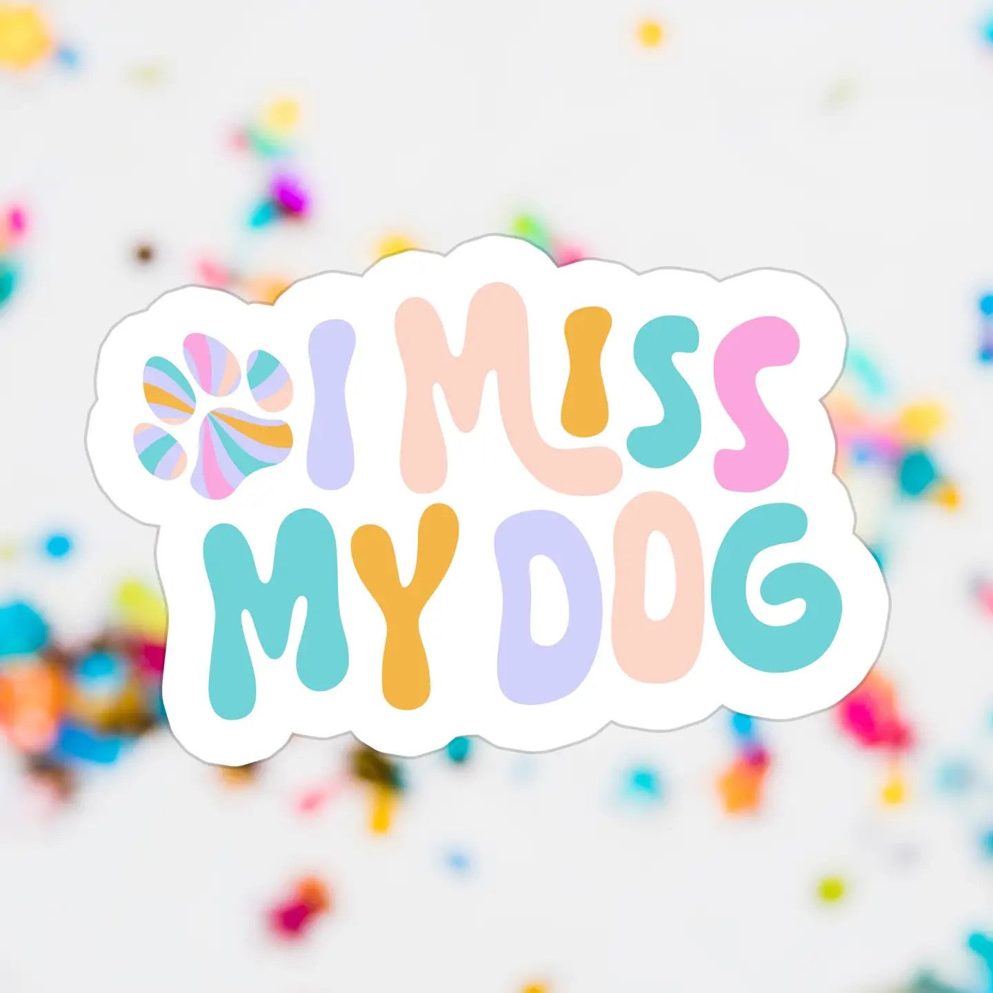 NOVELTY STICKER I MISS MY DOG