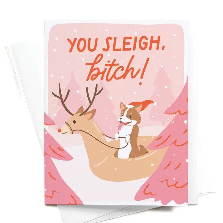 CHRISTMAS CARD YOU SLEIGH BITCH