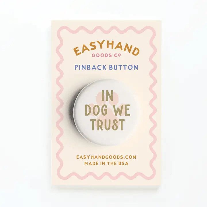 BUTTON PIN IN DOG WE TRUST