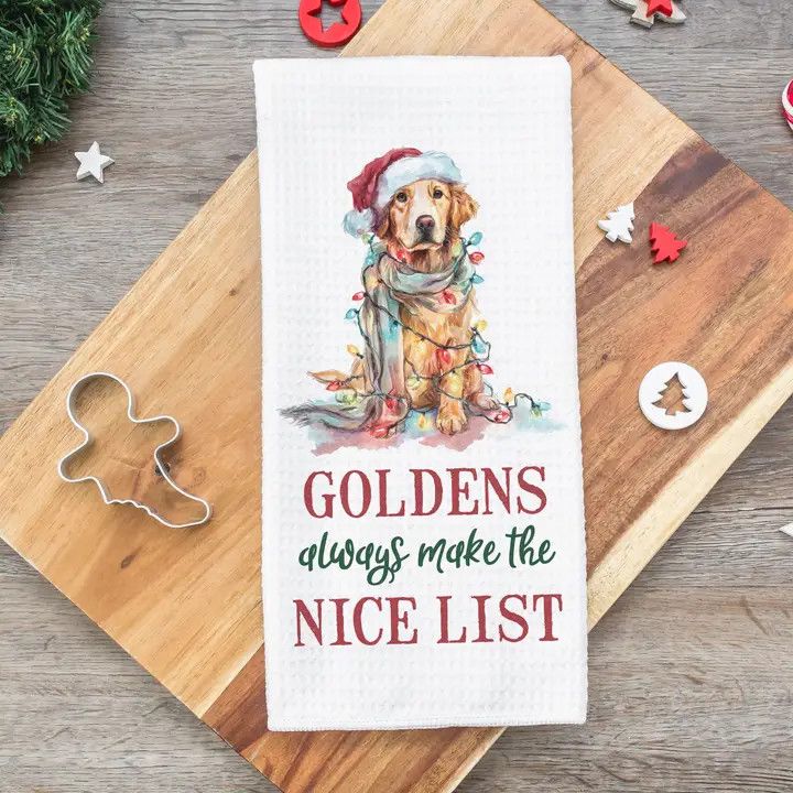 CHRISTMAS KITCHEN TOWEL GOLDENS ALWAYS MAKE THE NICE LIST
