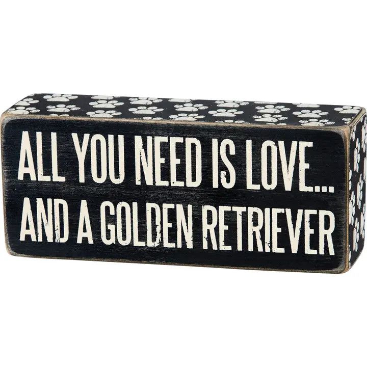 BLOCK SIGN ALL YOU NEED IS LOVE AND A GOLDEN RETRIEVER SMALL