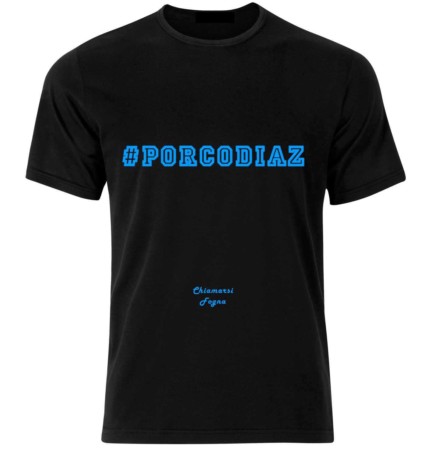 T-shirt con frase: &quot;#Porcodiaz&quot; - Variante