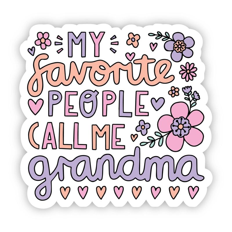 My Favorite People Call Me Grandma Sticker