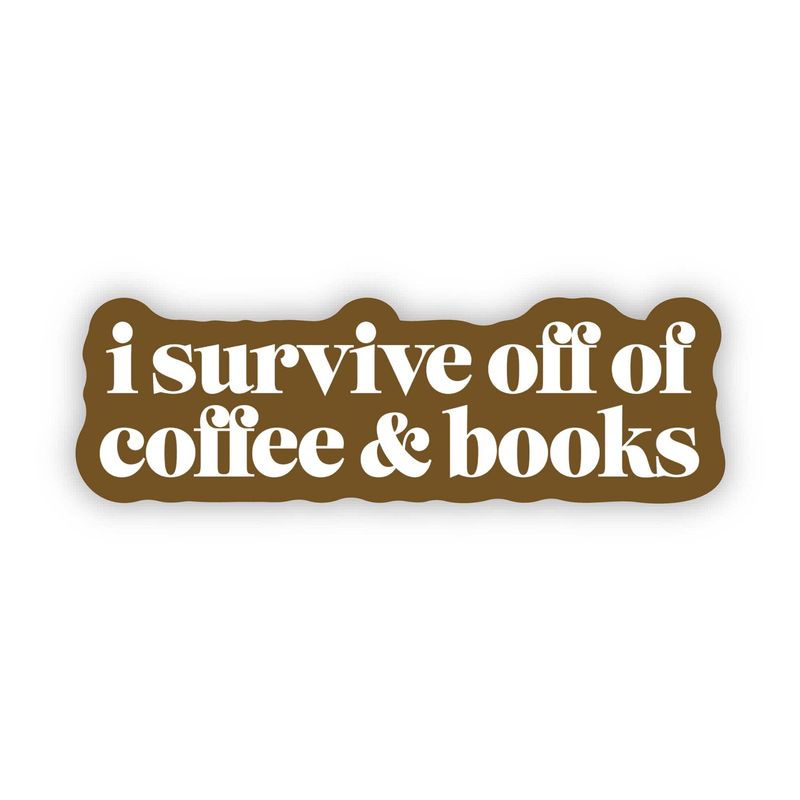 "I survive off of coffee &amp; books" Text Sticker