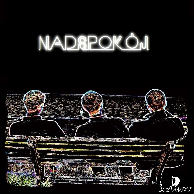 BEZ PANIKI - Nadspokój - album do pobrania. 12 utworów.