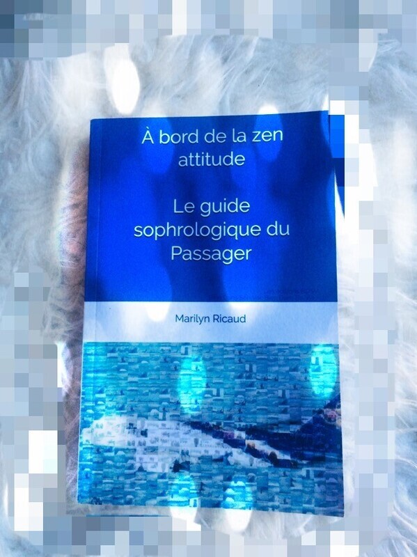 À bord de la zen attitude, Le guide sophrologique du Passager, Tome 2