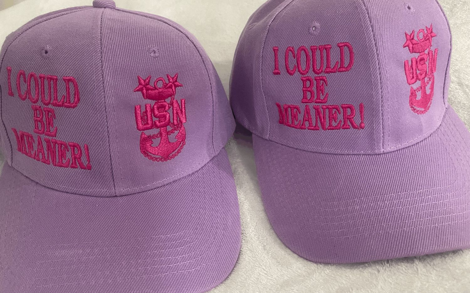 I COULD BE MEANER ❤️ 🧢 Please allow 4-6 business days to ship once the order is placed.