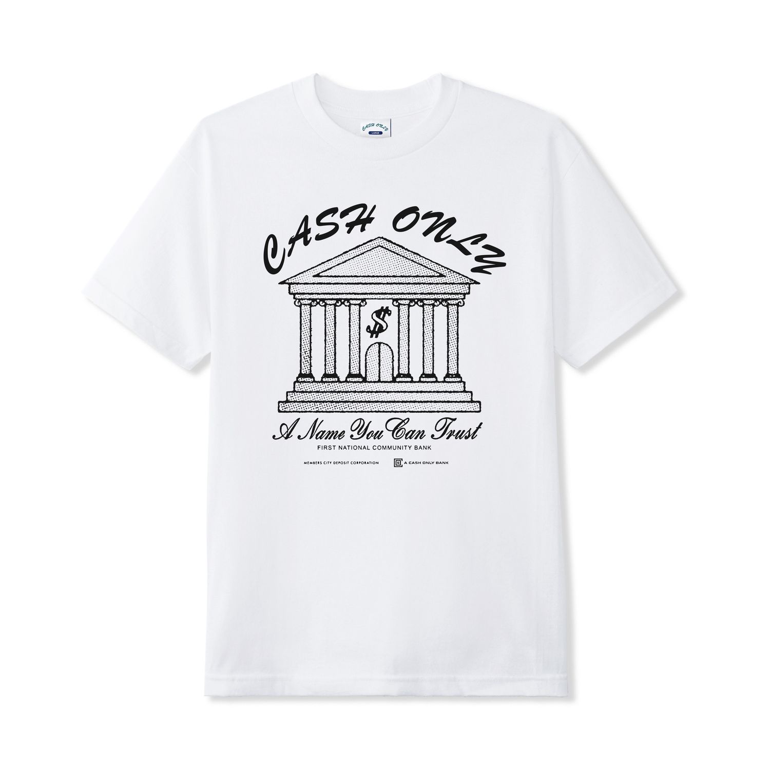 CASH ONLY BANK TEE WHITE