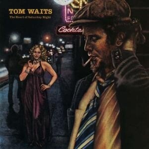 Tom Waits - Heart Of Saturday Night