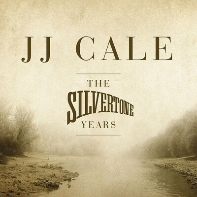 J. J. Cale - The Silvertone Years