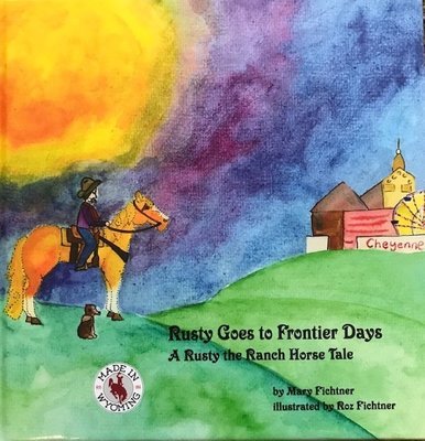 Rusty Goes to Frontier Days - Book 2
