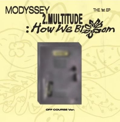 [Pre-order] MODYSSEY-1st Mini Album [2.MULTITUDE: HOW WE BLOOM] (OFF COURSE VER.) + Apple Music POB