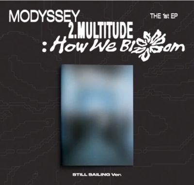[Pre-order] MODYSSEY-1st Mini Album [2.MULTITUDE: HOW WE BLOOM] (STILL SAILING VER.) + Apple Music POB