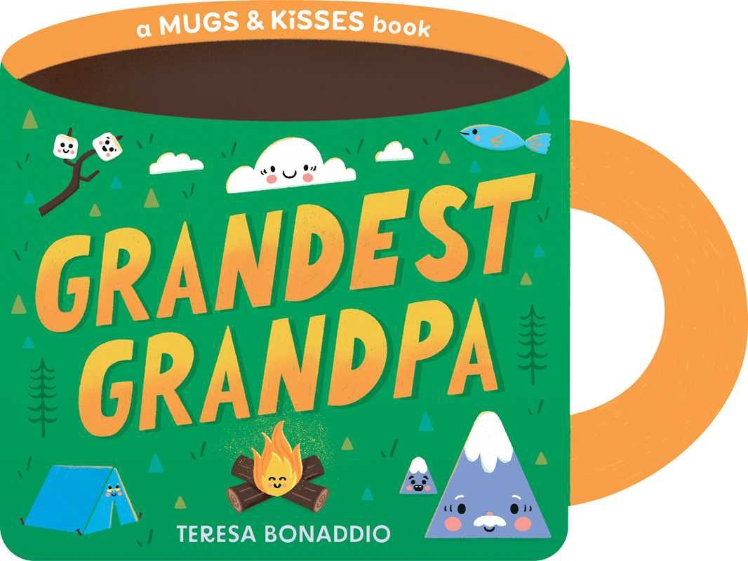 Grandest Grandpa (A Mugs &amp; Kisses Shaped Board Book for Toddlers) by Teresa Bonaddio