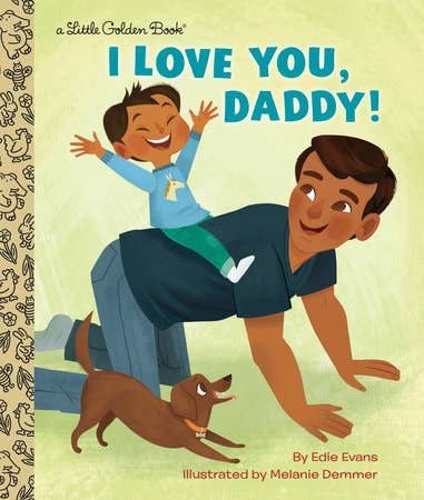 I Love You, Daddy! Little Golden Book