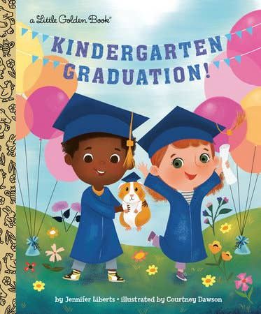 Kindergarten Graduation! Little Golden Book