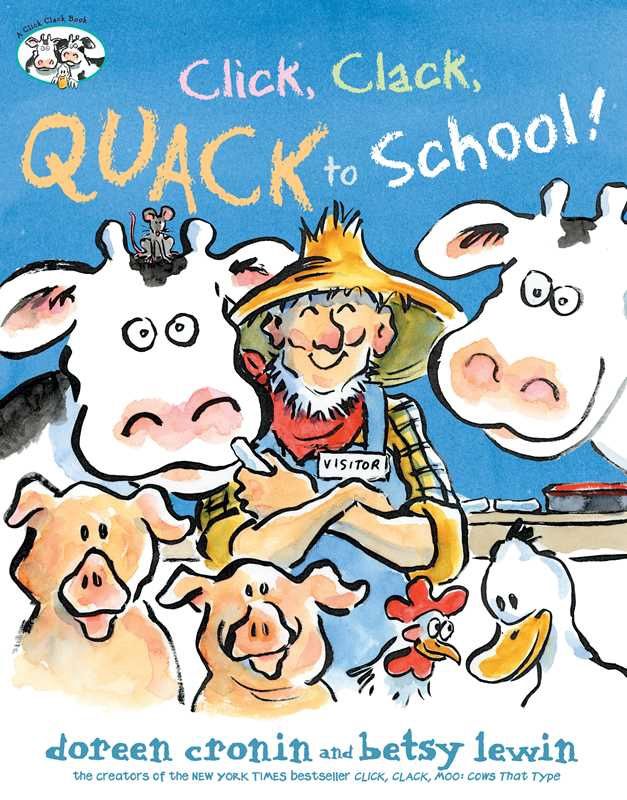 Click, Clack, Quack to School! by Doreen   Cronin