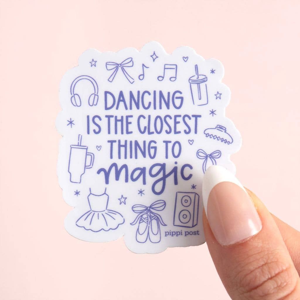 Dancing Is The Closest Thing To Magic Decal Sticker