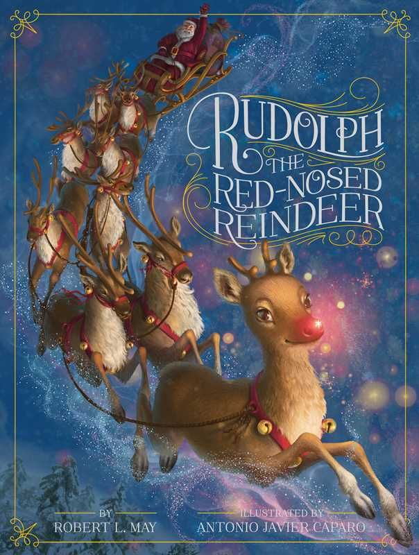 Rudolph the Red-Nosed Reindeer by Robert L. May