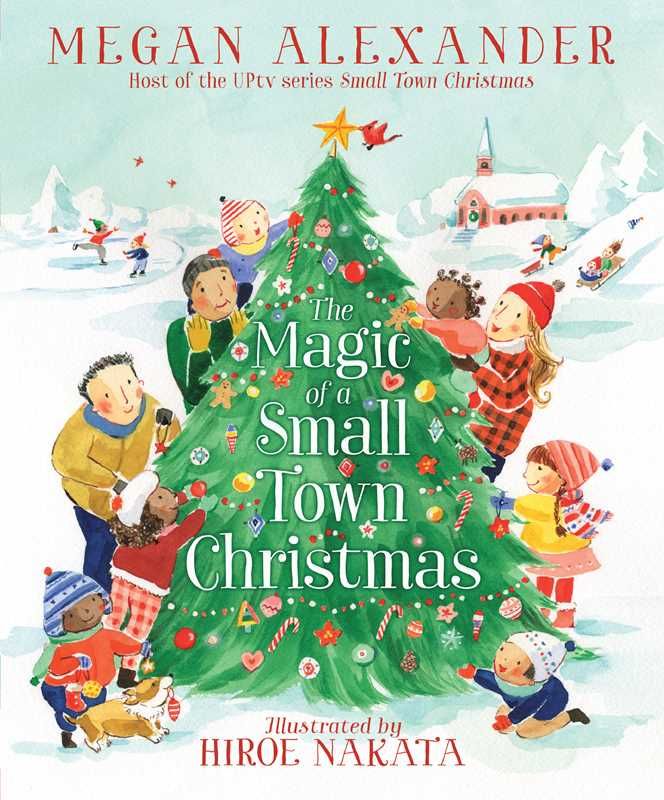 Magic of a Small Town Christmas by Megan Alexander PAPERBACK