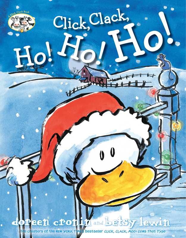 Click, Clack, Ho! Ho! Ho! by Doreen  Cronin
