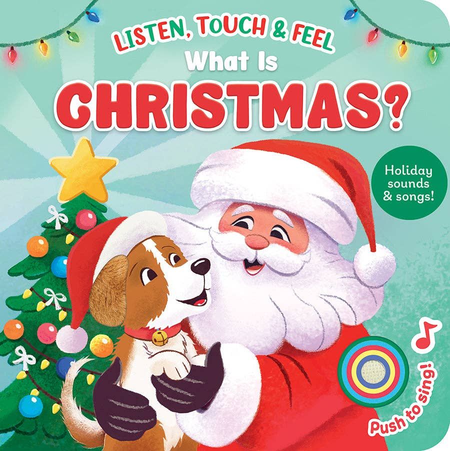 Listen, Touch &amp; Feel What is Christmas? Sound Book