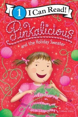 Pinkalicious and the Holiday Sweater : Victoria Kann