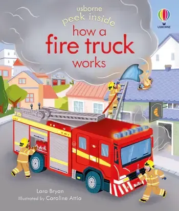 Peek Inside How a Fire Truck Works : Usborne