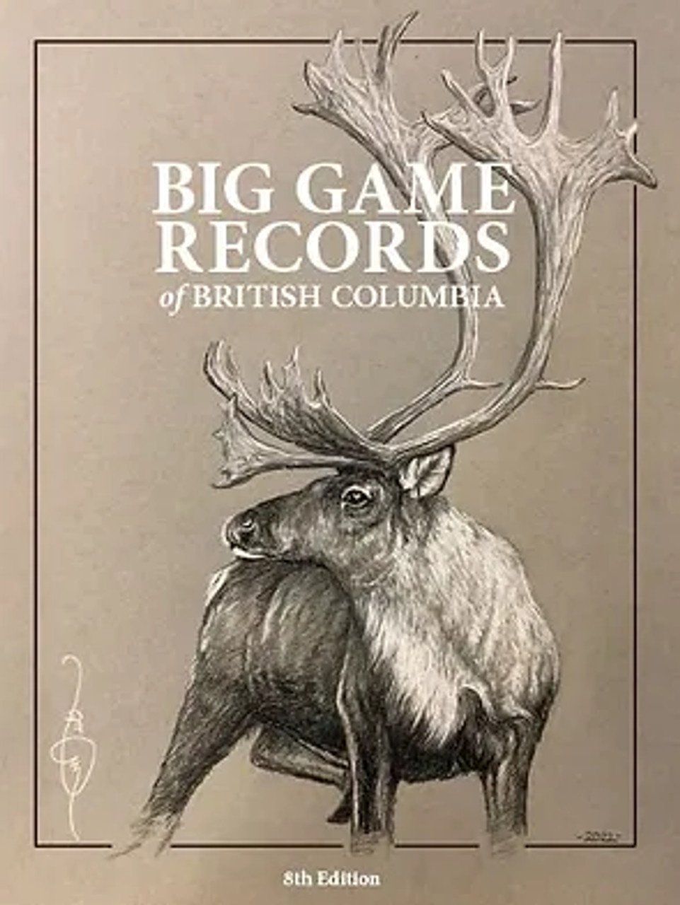 Big Game Records of British Columbia, 8th Edition