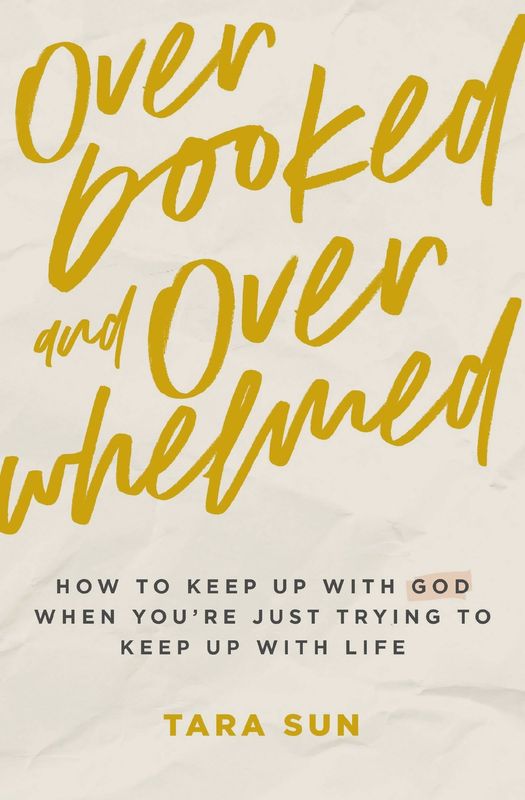HarperCollins Christian Publishing - Overbooked And Overwhelmed