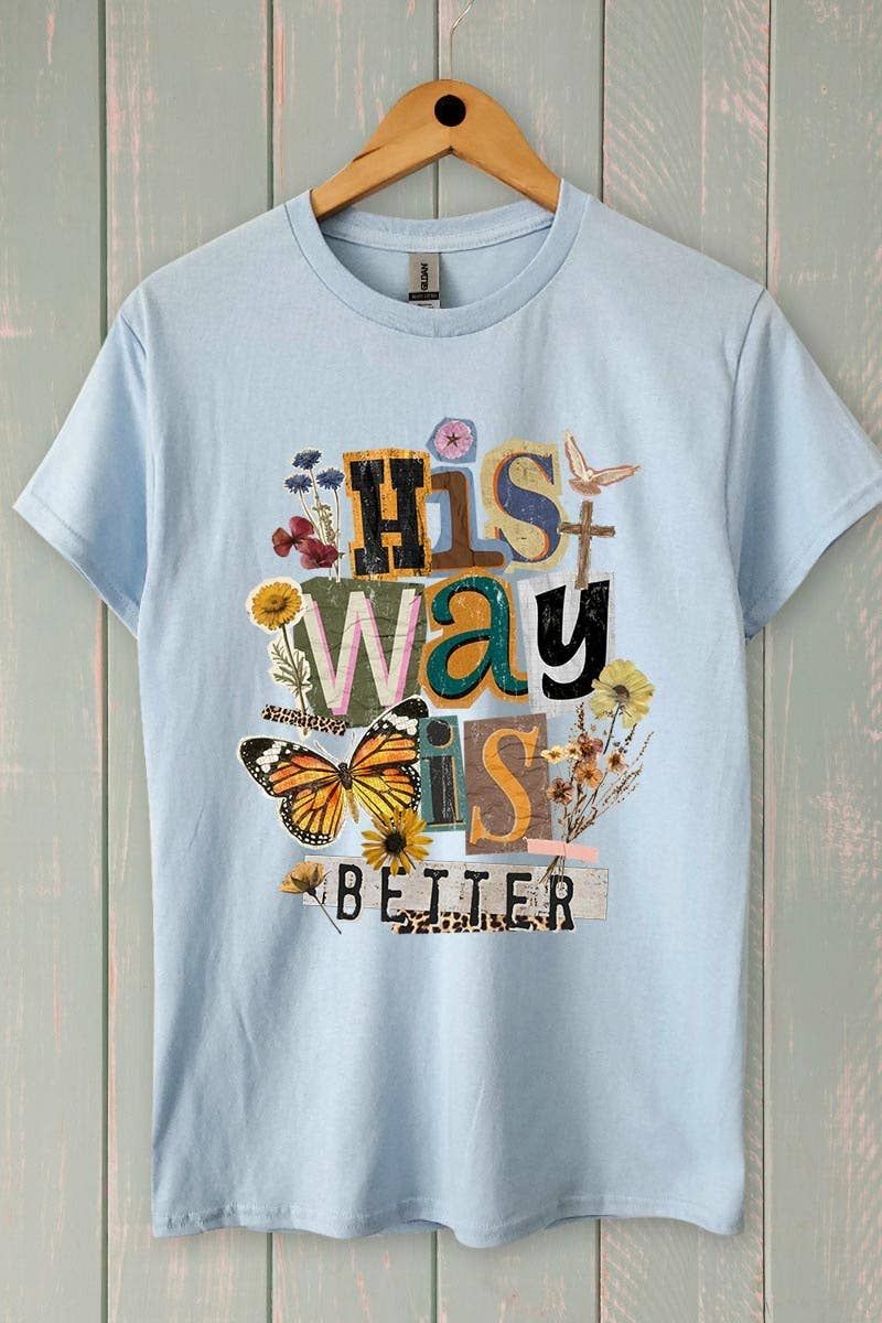 His Way Is Better Faith Graphic Tee, Color: LIGHT BLUE, Size: S