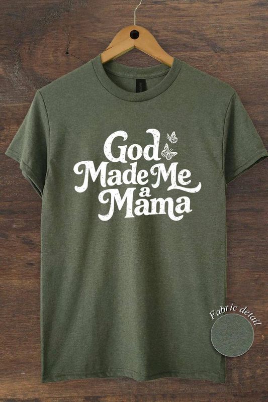 God Made Me Mama Graphic Tee