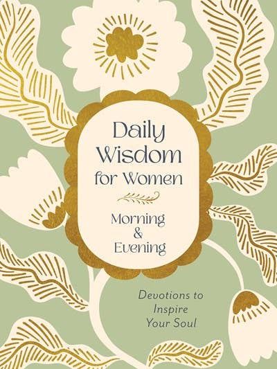 Daily Wisdom for Women Morning &amp; Evening